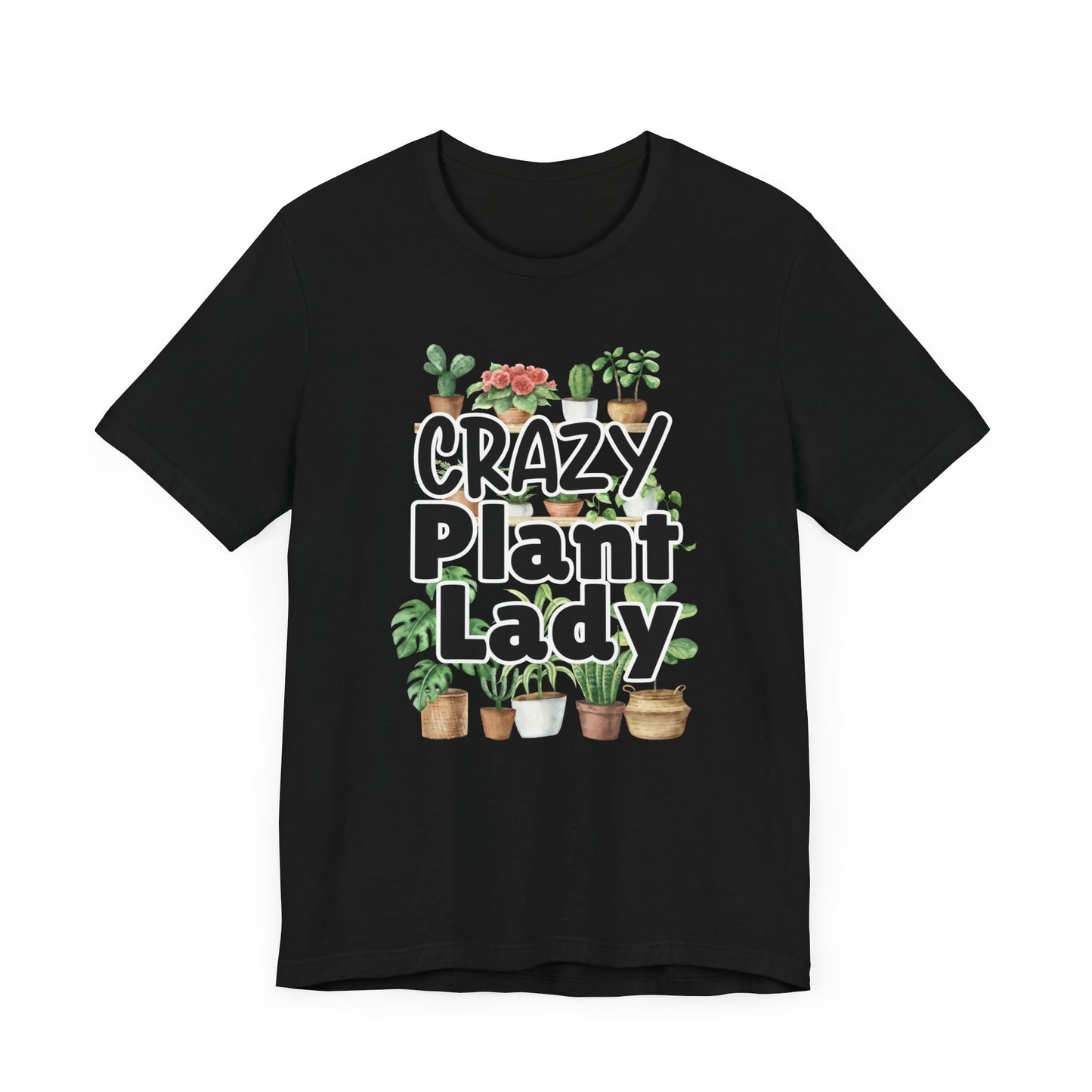Crazy Plant Lady Shirt Gift for Gardener Shirt for Person who Loves Plants