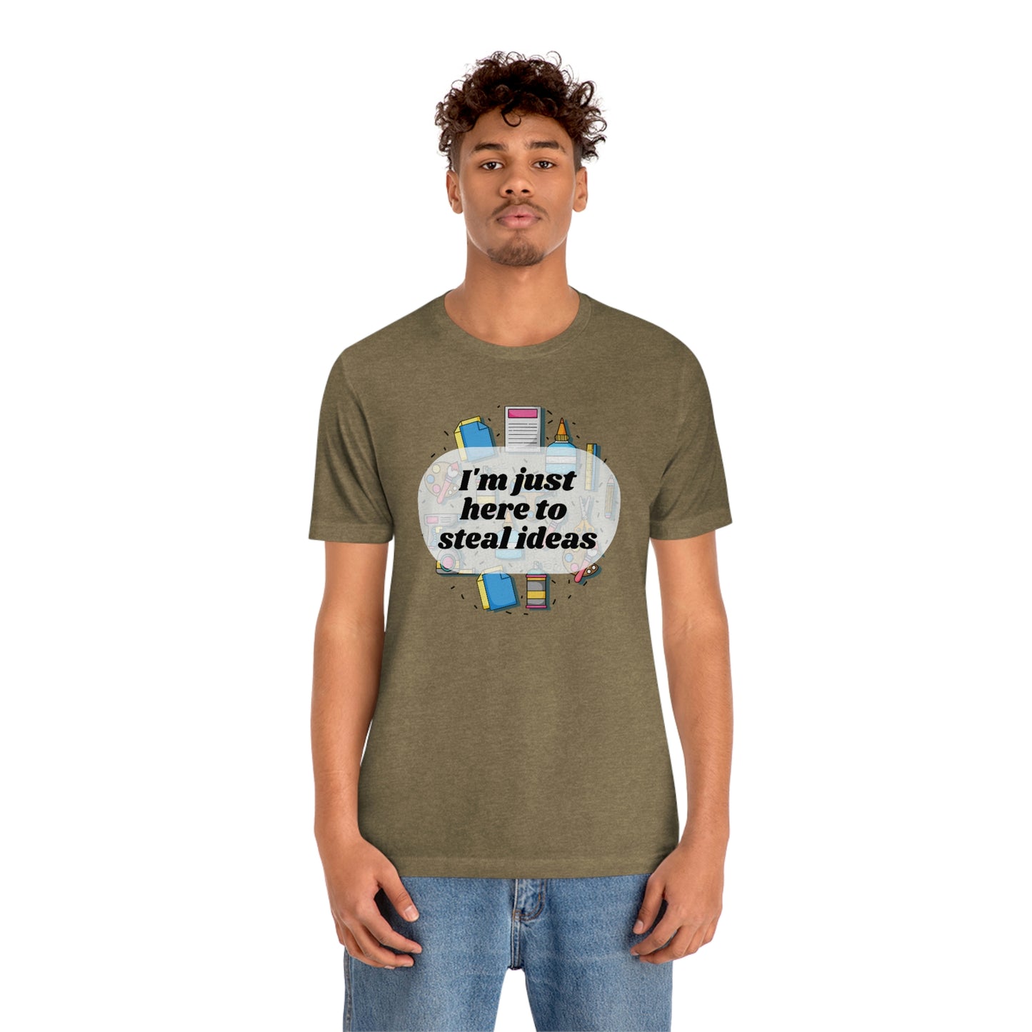 Im just here to steal ideas, funny craft fair shirt, shirt for crafters, multiple colors available!