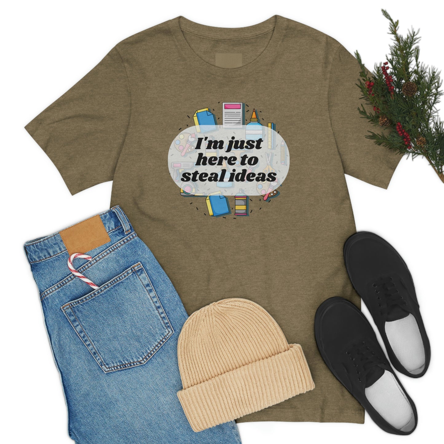 Im just here to steal ideas, funny craft fair shirt, shirt for crafters, multiple colors available!