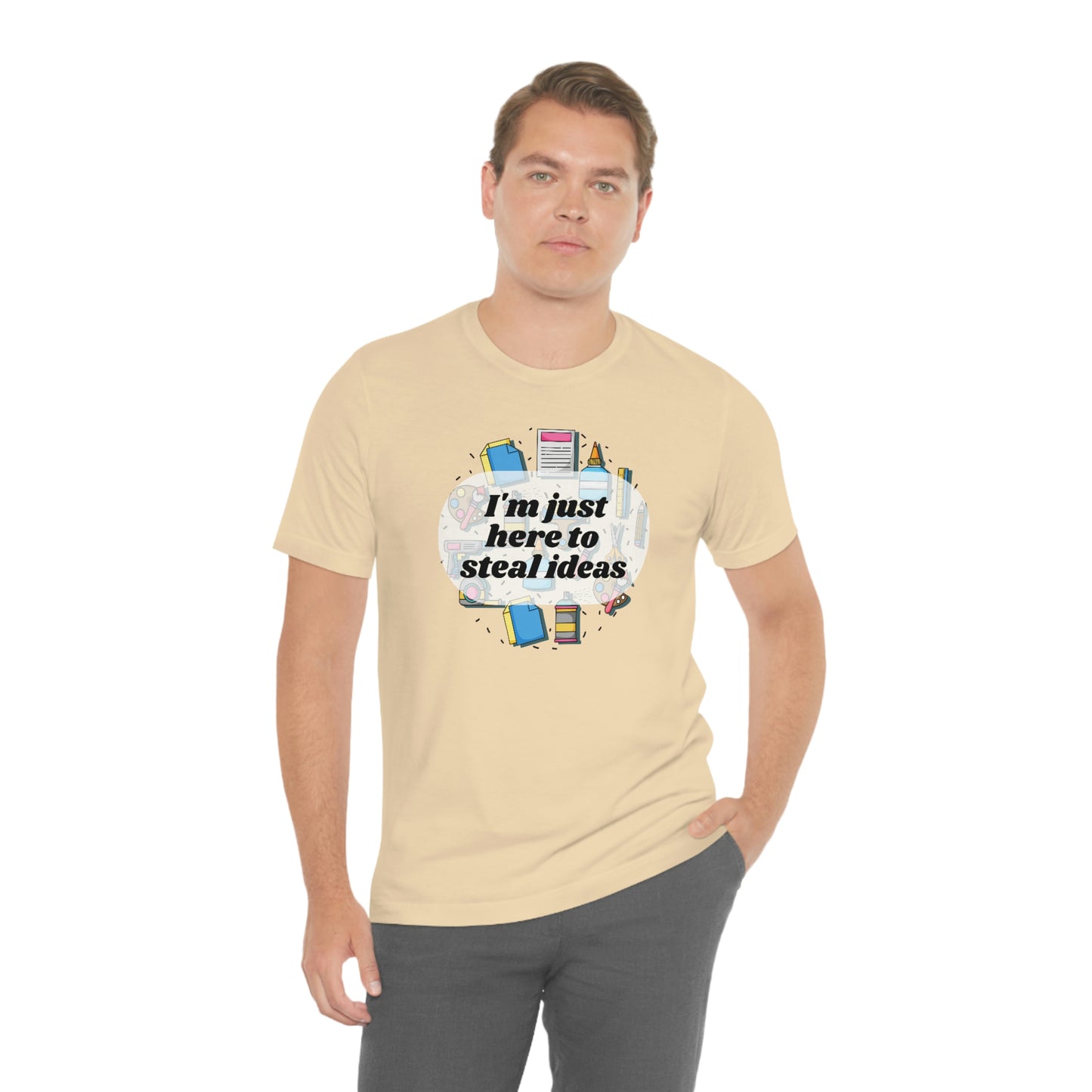Im just here to steal ideas, funny craft fair shirt, shirt for crafters, multiple colors available!