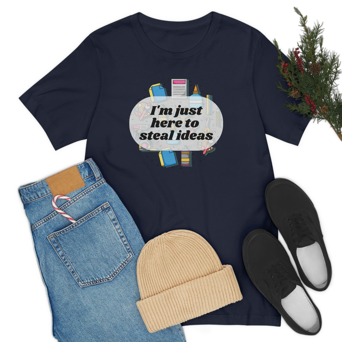 Im just here to steal ideas, funny craft fair shirt, shirt for crafters, multiple colors available!
