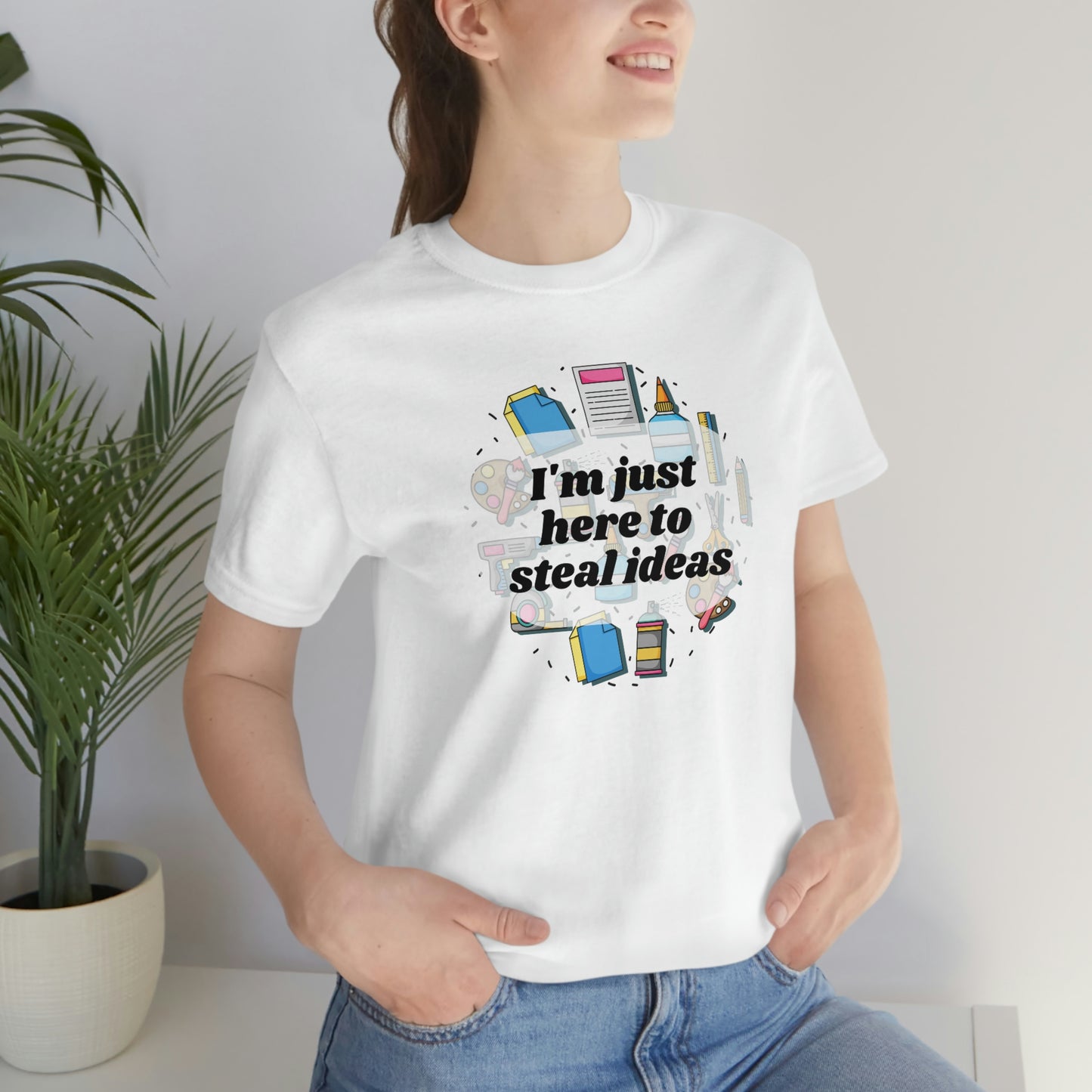 Im just here to steal ideas, funny craft fair shirt, shirt for crafters, multiple colors available!