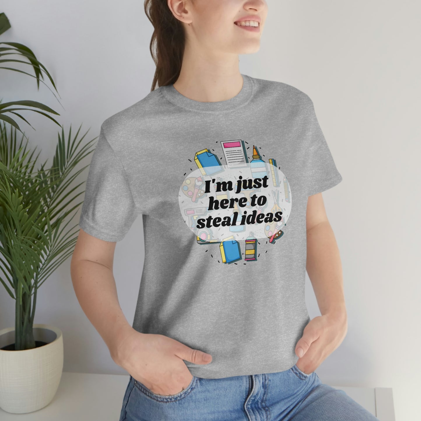 Im just here to steal ideas, funny craft fair shirt, shirt for crafters, multiple colors available!