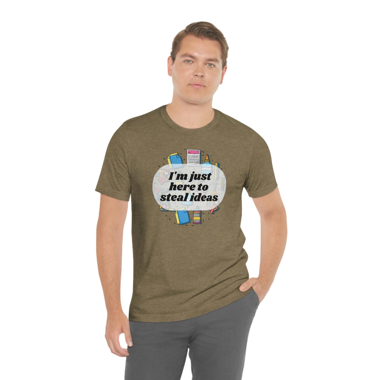 Im just here to steal ideas, funny craft fair shirt, shirt for crafters, multiple colors available!