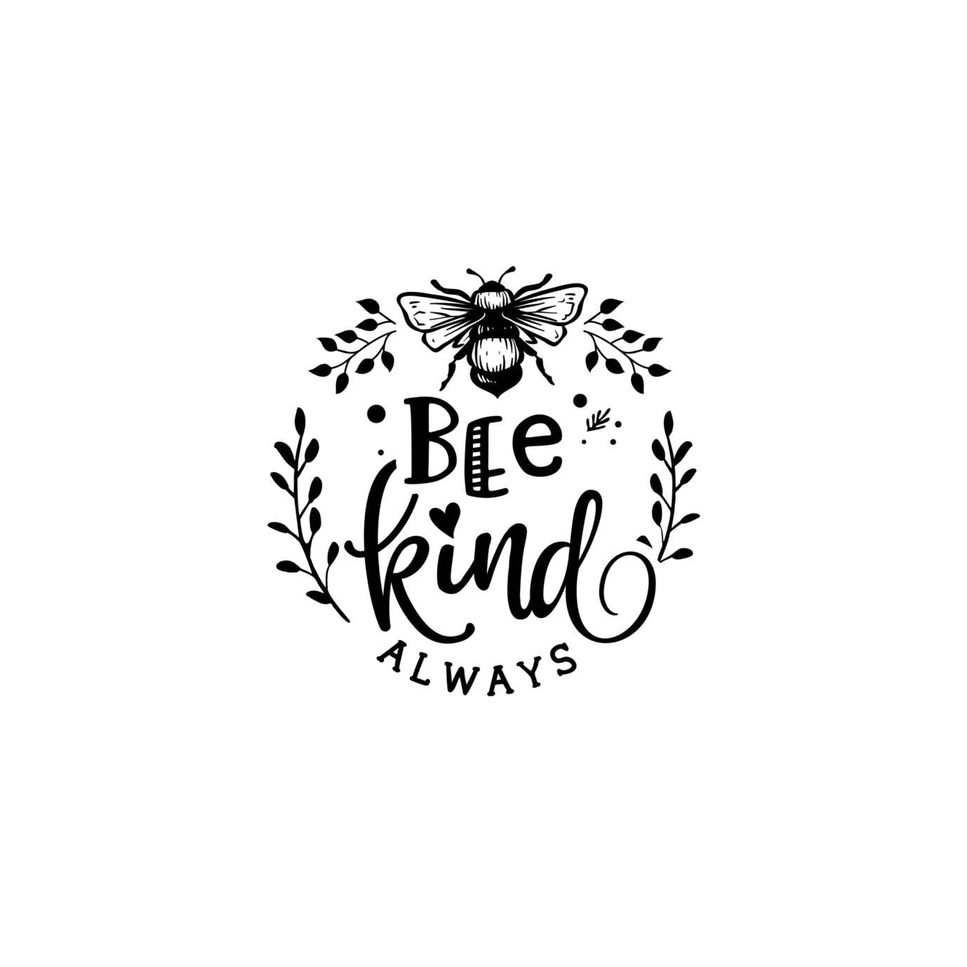 Bee Kind Always Screen Print or Sublimation Design - Ready to Press - Ready to Ship