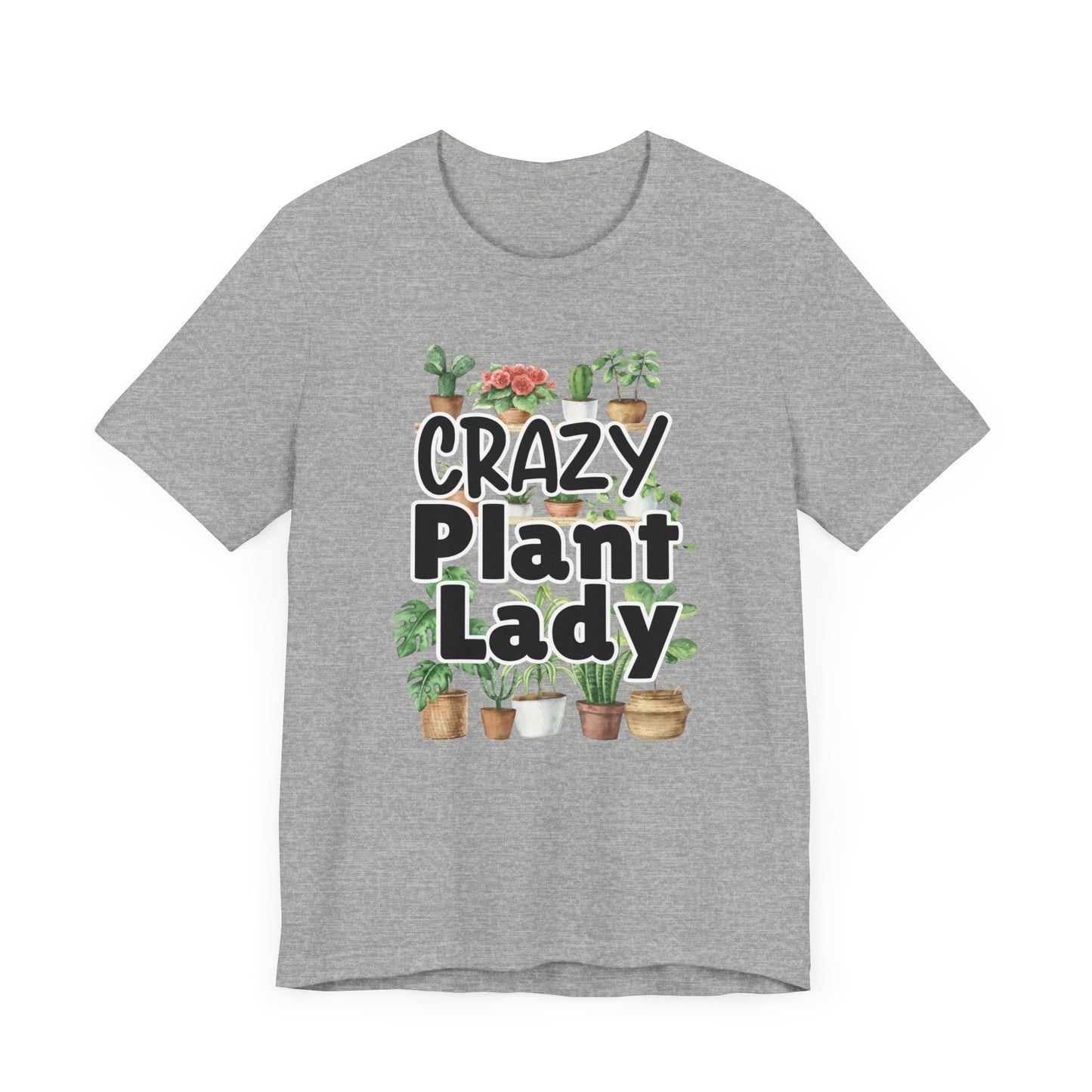 Crazy Plant Lady Shirt Gift for Gardener Shirt for Person who Loves Plants