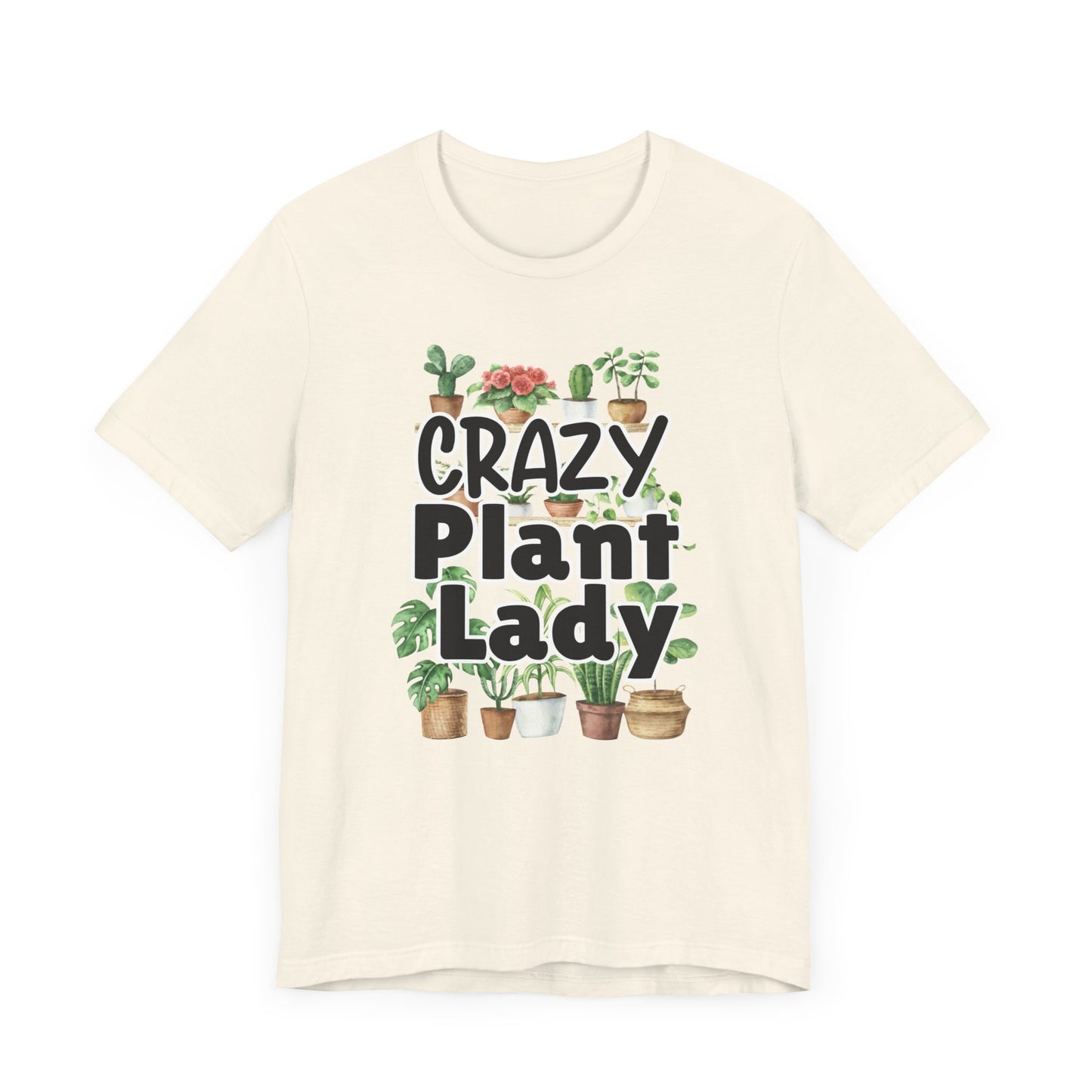 Crazy Plant Lady Shirt Gift for Gardener Shirt for Person who Loves Plants