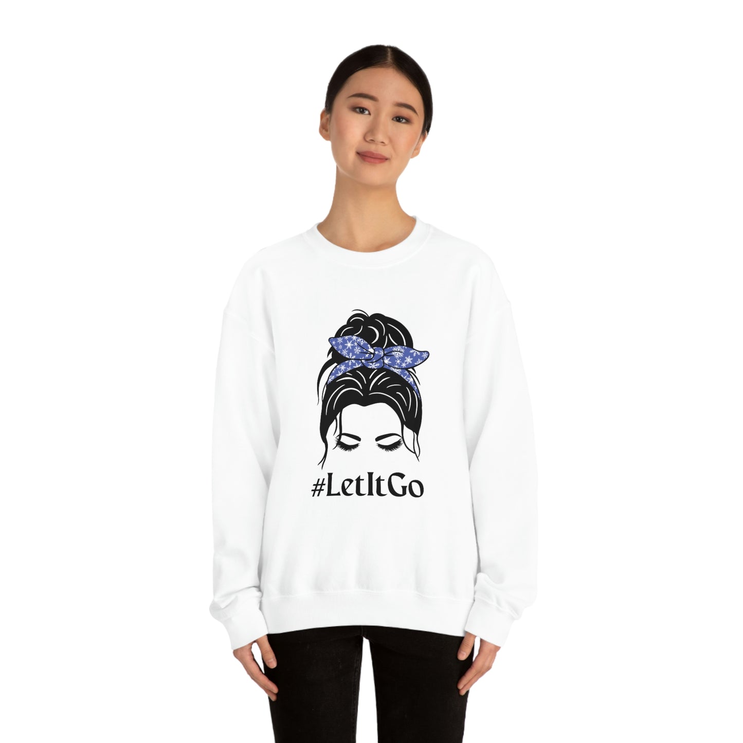 Let it Go Messy Bun Sweatshirt, Crewneck for Women, #letitgo, Messy Bun Mom Shirt, Sweater for Women, Frozen