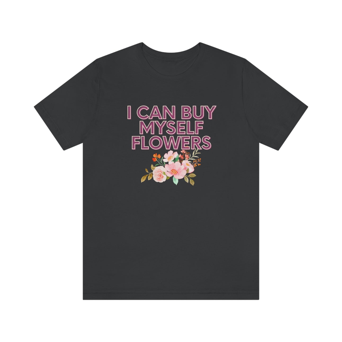 I can buy myself flowers shirt Short Sleeve Tee Miley Cyrus Flowers