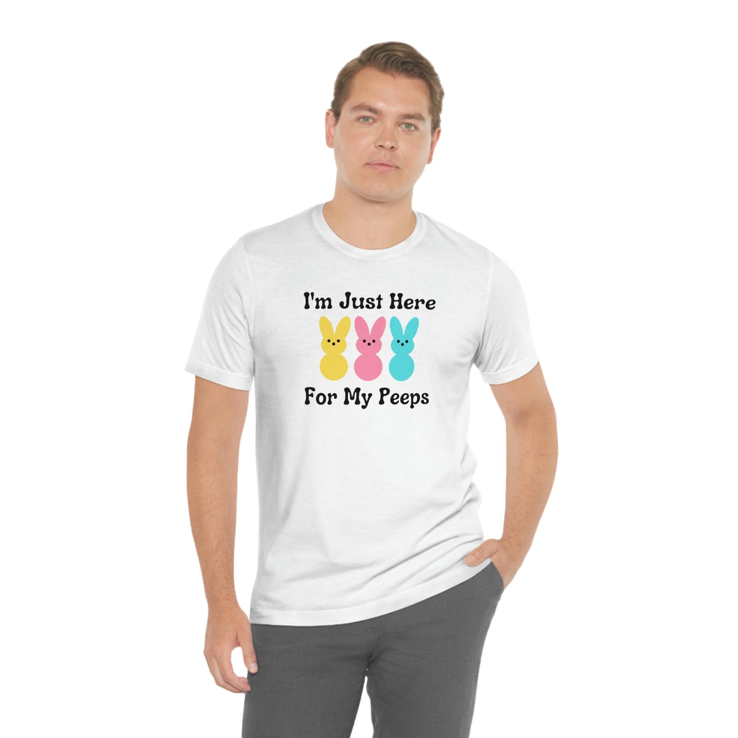 Im Just Here for my Peeps Easter Shirt Unisex Jersey Short Sleeve Tee