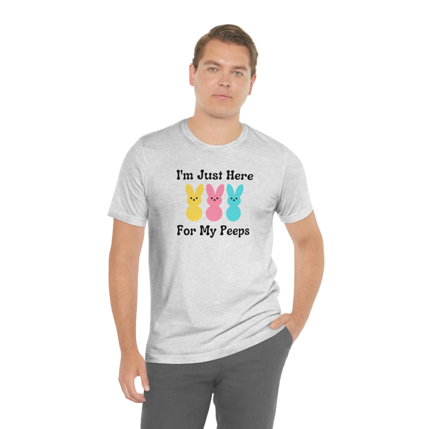 Im Just Here for my Peeps Easter Shirt Unisex Jersey Short Sleeve Tee