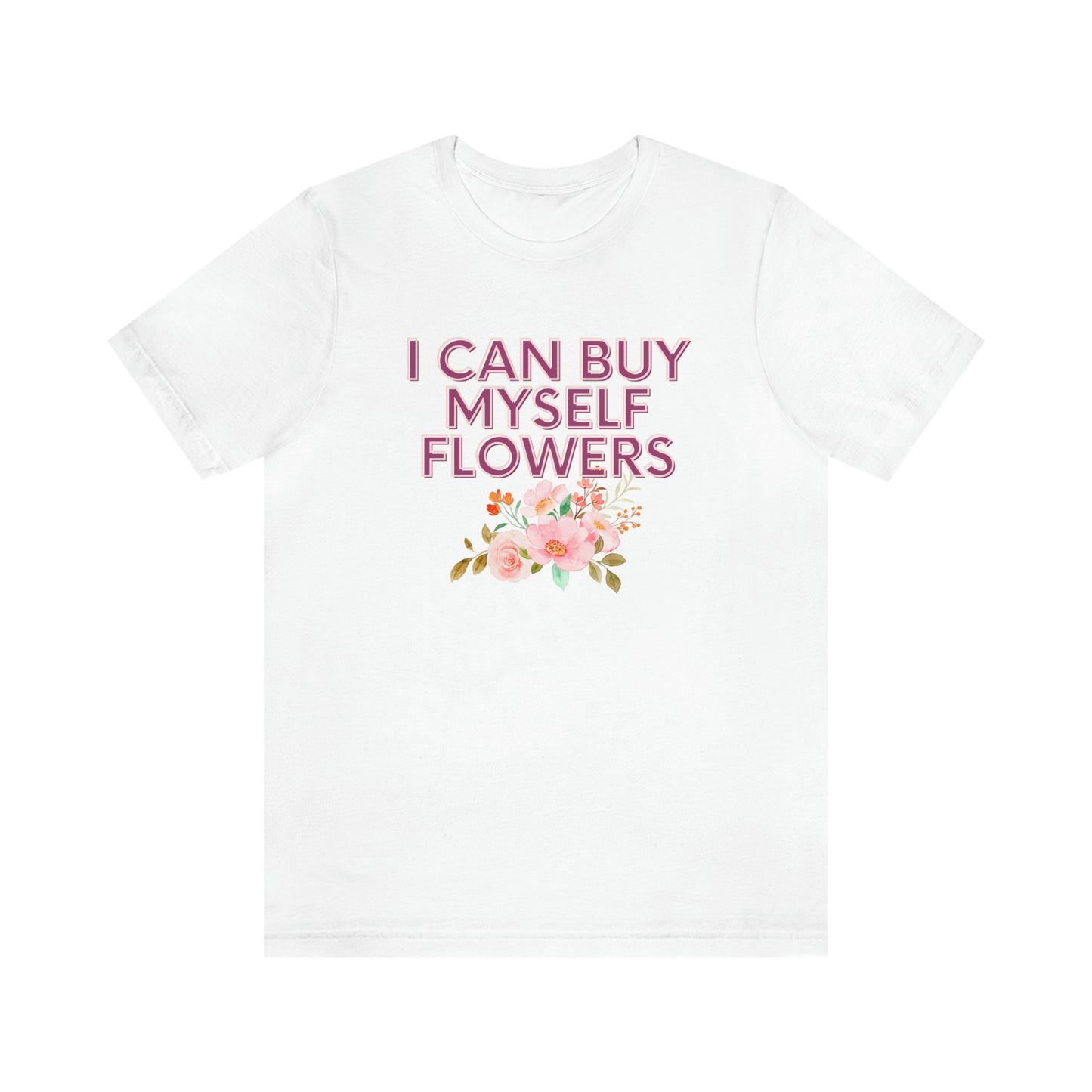 I can buy myself flowers shirt Short Sleeve Tee Miley Cyrus Flowers