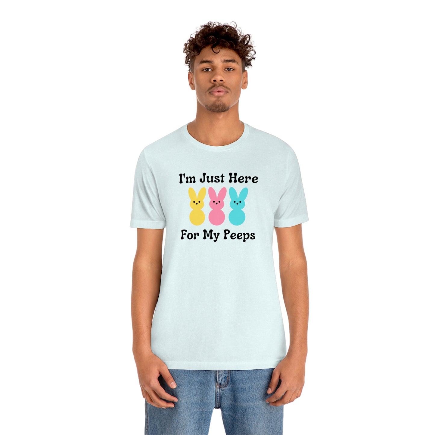 Im Just Here for my Peeps Easter Shirt Unisex Jersey Short Sleeve Tee