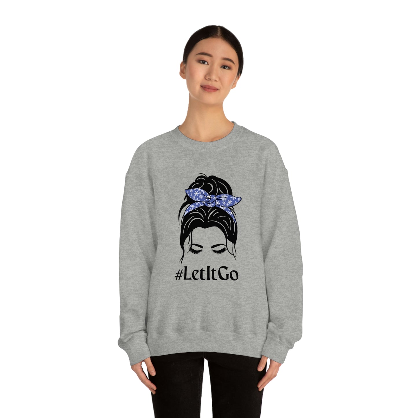 Let it Go Messy Bun Sweatshirt, Crewneck for Women, #letitgo, Messy Bun Mom Shirt, Sweater for Women, Frozen