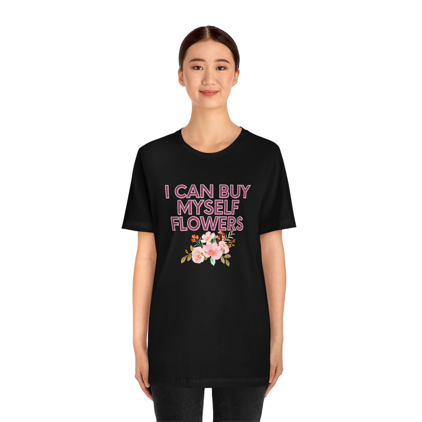 I can buy myself flowers shirt Short Sleeve Tee Miley Cyrus Flowers