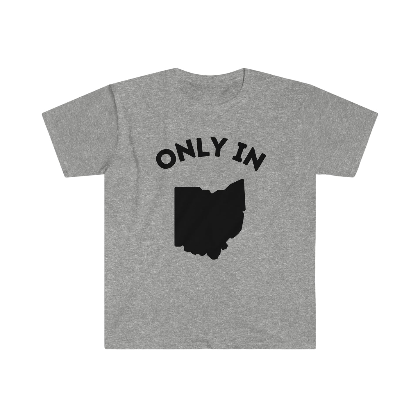 Only in Ohio T-Shirt, TikTok trend shirt, State of Ohio Shirt