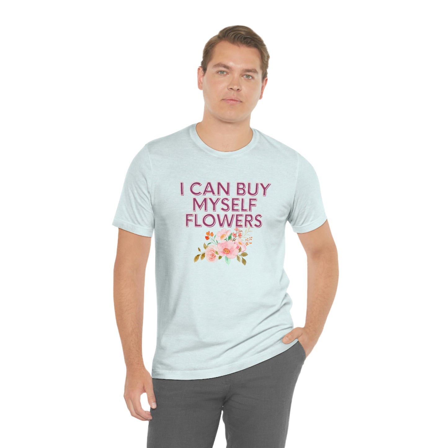 I can buy myself flowers shirt Short Sleeve Tee Miley Cyrus Flowers