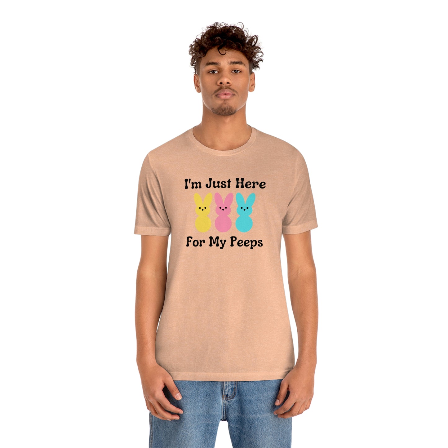 Im Just Here for my Peeps Easter Shirt Unisex Jersey Short Sleeve Tee