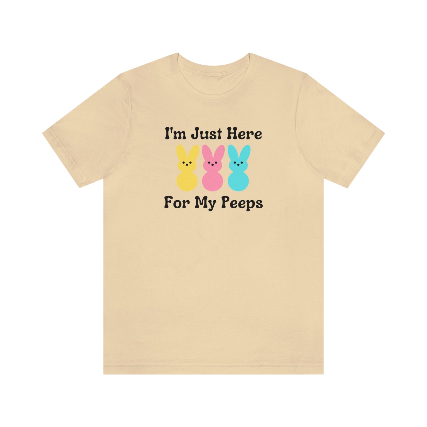 Im Just Here for my Peeps Easter Shirt Unisex Jersey Short Sleeve Tee