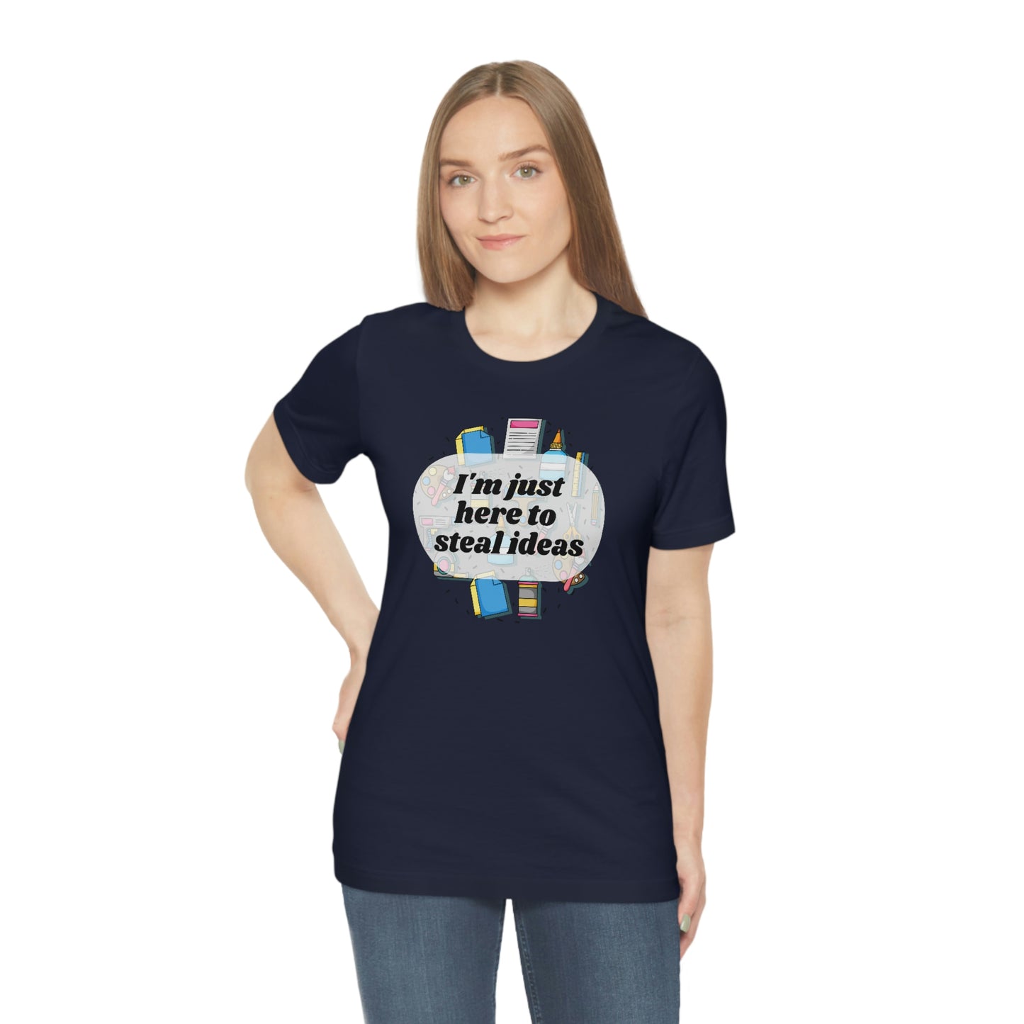 Im just here to steal ideas, funny craft fair shirt, shirt for crafters, multiple colors available!