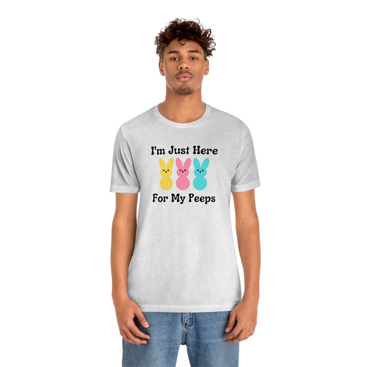 Im Just Here for my Peeps Easter Shirt Unisex Jersey Short Sleeve Tee