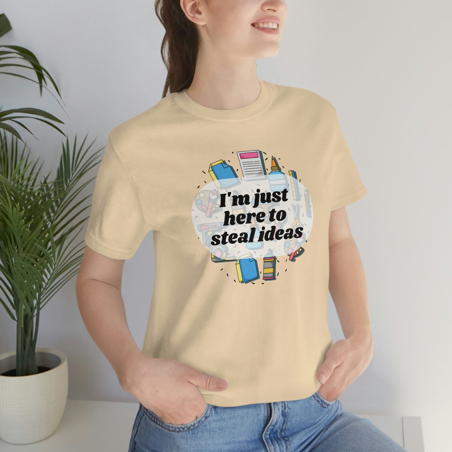 Im just here to steal ideas, funny craft fair shirt, shirt for crafters, multiple colors available!