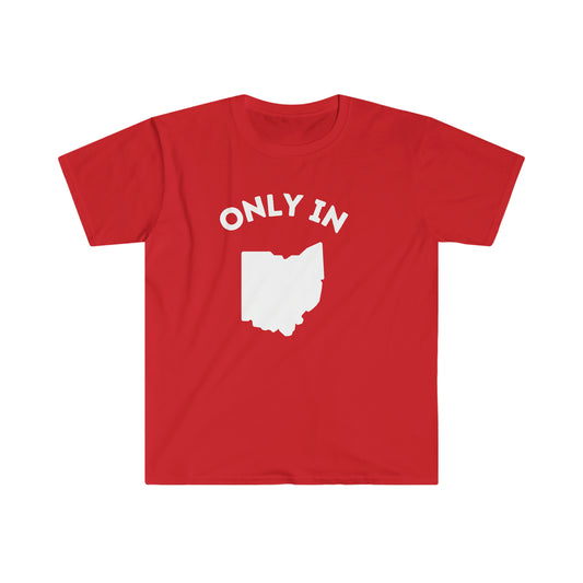 Only in Ohio Shirt, TikTok Shirt Trend, Ohio State Top