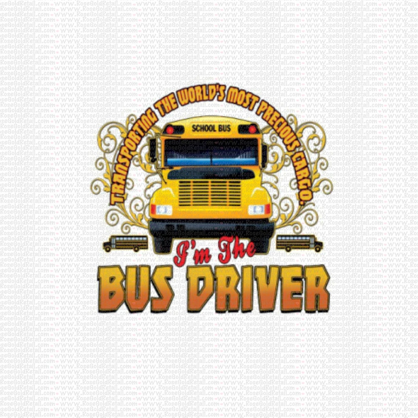 Transporting the most precious cargo I am the bus driver Print Design - Ready to Press - Ready to Ship, Gift for Bus Driver Heat Transfer